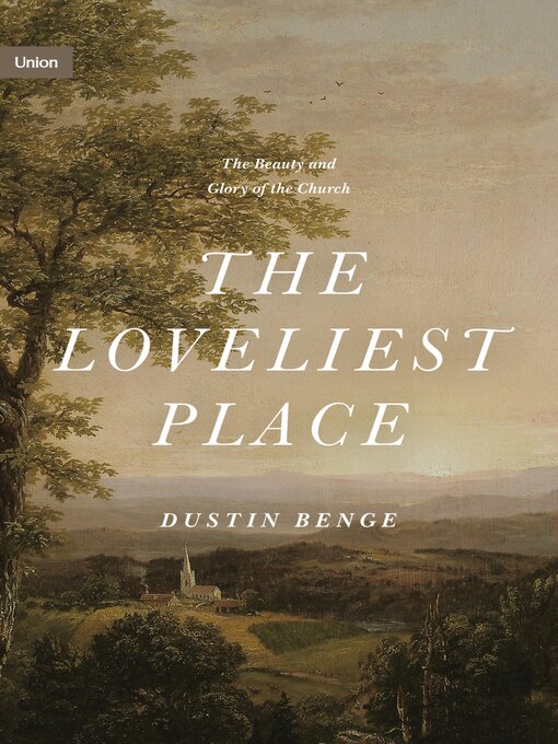 Title details for The Loveliest Place by Dustin Benge - Available